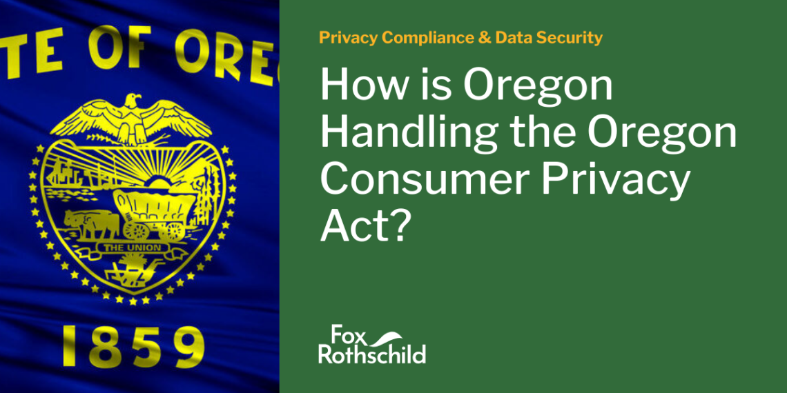 How is Oregon Dealing with the Oregon Client Privateness Act?