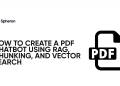 Easy methods to Create a PDF Chatbot Utilizing RAG, Chunking, and Vector Search