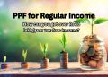 PPF for Common Revenue: The way to recover from Rs 18 lakh/12 months tax-free revenue from Public Provident Fund?