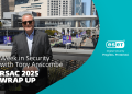 It is a wrap! RSAC 2025 highlights – Week in safety with Tony Anscombe