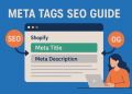 Meta Tags website positioning Information: Learn how to Optimize Your Shopify Retailer for Search Engines